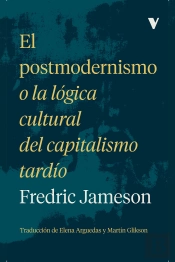 El Postmodernismo O La Logica Cultural Del Capitalismo Tardio