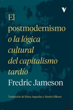 Bertrand.pt - El Postmodernismo O La Logica Cultural Del Capitalismo Tardio