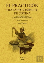 El Practicón: Tratado Completo De Cocina