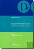 El Precedente Administrativo. Fundamentos Y Eficacia Vinculante