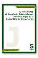 El Presidente, El Secretario-Administrador Y Otros Cargos De La Comunidad De Propietarios