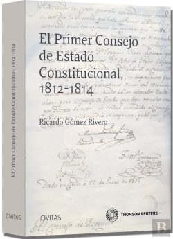 Bertrand.pt - El Primer Consejo De Estado Constitucional, 1812-1814