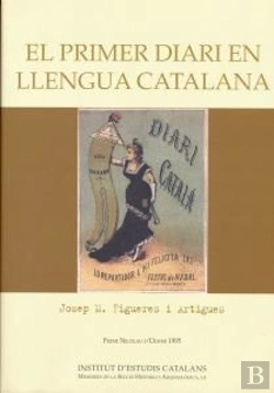Bertrand.pt - El Primer Diari En Llengua Catalana, Diari Català (1879-1881), Premi Nicolau D'Olwer 1995