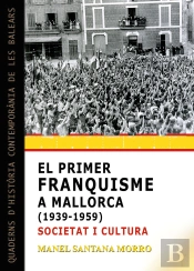 El Primer Franquisme A Mallorca (1939-1959): Societat I Cultura