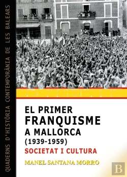 Bertrand.pt - El Primer Franquisme A Mallorca (1939-1959): Societat I Cultura
