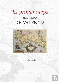 Bertrand.pt - El Primer Mapa Del Reino De Valencia 1568-1584