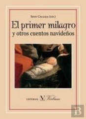 El Primer Milagro Y Otros Cuentos Navideños 