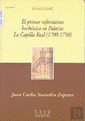 El Primer Reformismo Borbónico En Palacio: La Capilla Real (1700-1750)