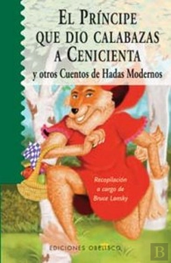 Bertrand.pt - El Príncipe Que Dio Calabazas A Cenicienta