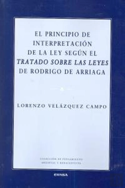 Bertrand.pt - El Principio De Interpretación De La Ley Según El Tratado Sobre Las Leyes De Rodrigo De Arriaga