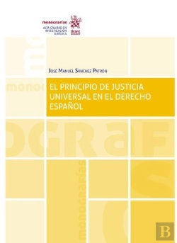 Bertrand.pt - El Principio De Justicia Universal En El Derecho Español