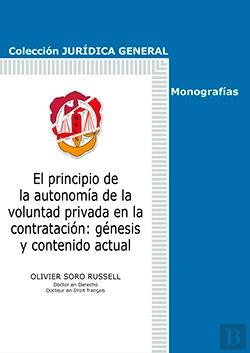Bertrand.pt - El Principio De La Autonomía De La Voluntad Privada En La Contratación: Génesis Y Contenido Actual