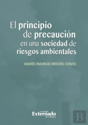 El Principio De Precaución En Una Sociedad De Riesgos Ambientales