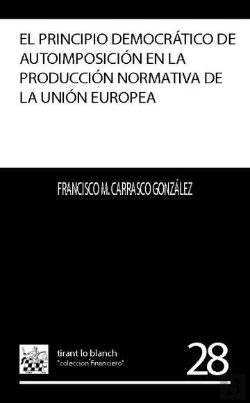 Bertrand.pt - El Principio Democrático De Autoimposición En La Producción Normativa De La Unión Europea