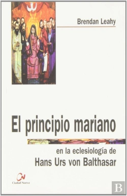 Bertrand.pt - El Principio Mariano En La Eclesiología De H.U. Von Balthasar