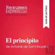 El Principito De Antoine De Saint-Exupéry (Guía De Lectura)