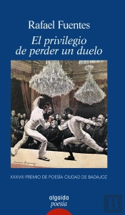 El Privilegio De Perder Un Duelo