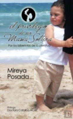 Bertrand.pt - El Privilegio De Ser Mama Soltera