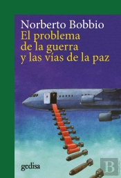 El Problema De La Guerra Y Las Vias De La Paz