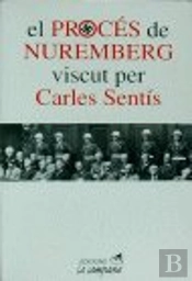 El Procés De Nuremberg Viscut Per Carles Sent¡S