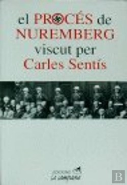 Bertrand.pt - El Procés De Nuremberg Viscut Per Carles Sent¡S