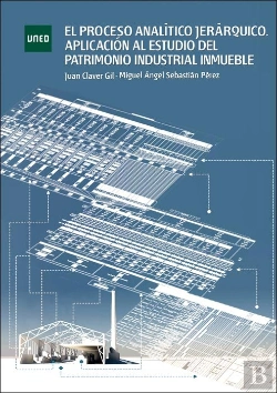 Bertrand.pt - El Proceso Analítico Jerárquico. Aplicación Al Estudio Del Patrimonio Industrial Inmueble