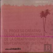 El Proceso Creativo Desde La Prespectiva De La Creatividad Como Una Capacidad Sistémica