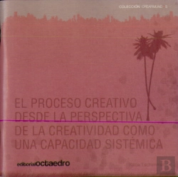 Bertrand.pt - El Proceso Creativo Desde La Prespectiva De La Creatividad Como Una Capacidad Sistémica