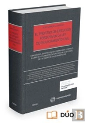El Proceso De Ejecución Forzosa En La Ley De Enjuiciamiento Civil (Papel + E-Book)