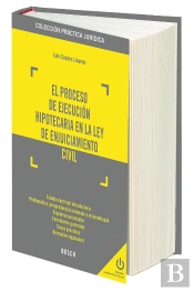 El Proceso De Ejecución Hipotecaria En La Ley De Enjuiciamiento Civil