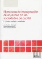 El Proceso De Impugnacion De Acuerdos De Las Sociedades De Capital