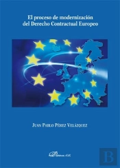 El Proceso De Modernización Del Derecho Contractual Europeo