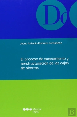 Bertrand.pt - El Proceso De Saneamiento Y Reestructuración De Las Cajas De Ahorro
