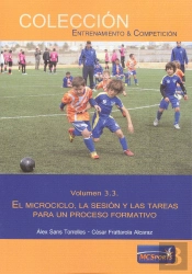 El Proceso Formativo, Tomo 3: El Microciclo, La Sesión Y Las Tareas Para Un Proceso Formativo