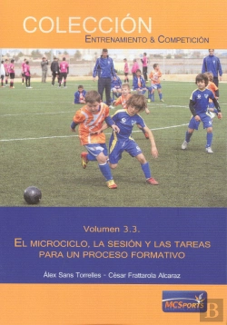 Bertrand.pt - El Proceso Formativo, Tomo 3: El Microciclo, La Sesión Y Las Tareas Para Un Proceso Formativo