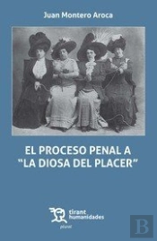 El Proceso Penal A 'La Diosa Del Placer'