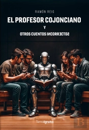 El Profesor Cojonciano Y Otros Cuentos Incorrectos