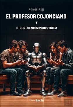 Bertrand.pt - El Profesor Cojonciano Y Otros Cuentos Incorrectos