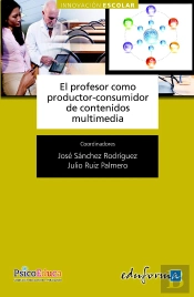 El Profesor Como Productor Y Consumidor De Contenidos Multimedia
