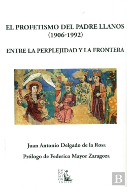 Bertrand.pt - El Profetismo Del Padre Llanos (1906-1992)