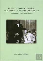 El Protectorado Español En Marruecos En Primera Persona