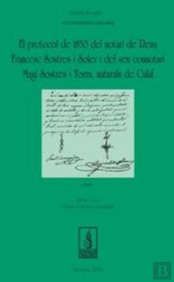Bertrand.pt - El Protocol De 1850 Del Notari Francesc Sostres I Soler I Del Seu Conotari Magí Sostres I Torra, Nat
