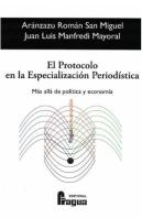 El Protocolo En La Especialización Periodística. Más Allá De Política Y Economía.