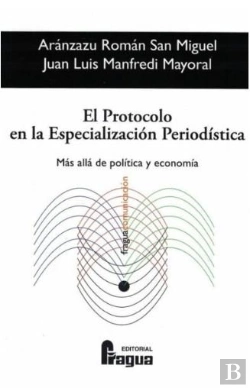 Bertrand.pt - El Protocolo En La Especialización Periodística. Más Allá De Política Y Economía.