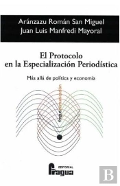 El Protocolo En La Especialización Periodística. Más Allá De Política Y Economía.