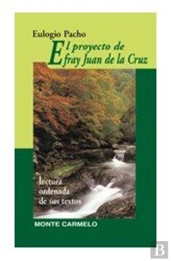 Bertrand.pt - El Proyecto De Fray Juan De La Cruz