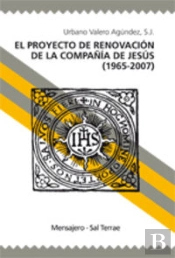 El Proyecto De Renovación De La Compañía De Jesús (1965-2007)