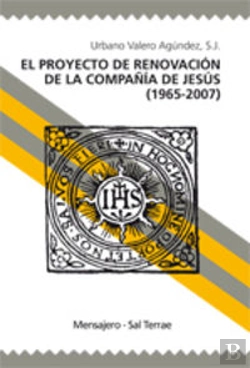 Bertrand.pt - El Proyecto De Renovación De La Compañía De Jesús (1965-2007)