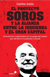 El Proyecto Soros Y La Alianza Entre La Izquierda Y El Gran Capital