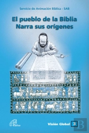 El Pueblo De La Bíblia Narra Su Orígenes